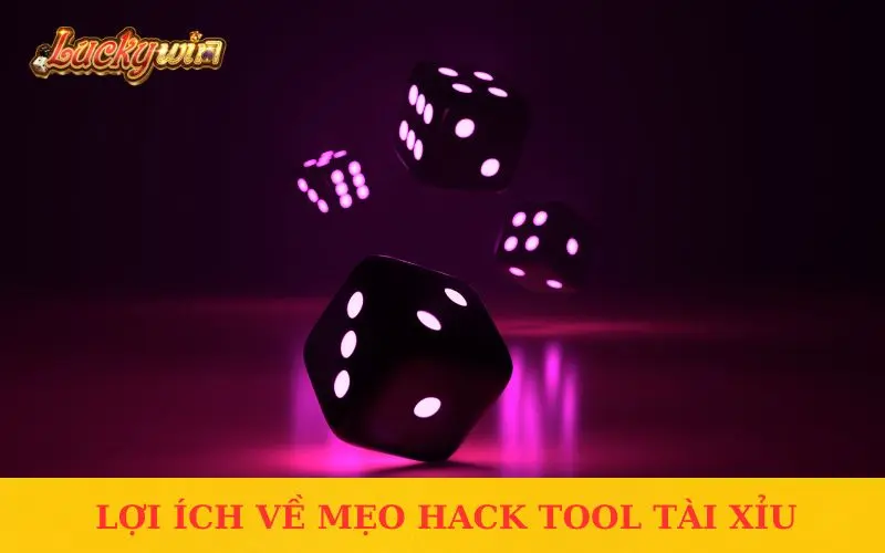 Mẹo hack tool Tài Xỉu để tăng chính xác và giảm rủi ro Lợi ích về mẹo hack tool Tài Xỉu