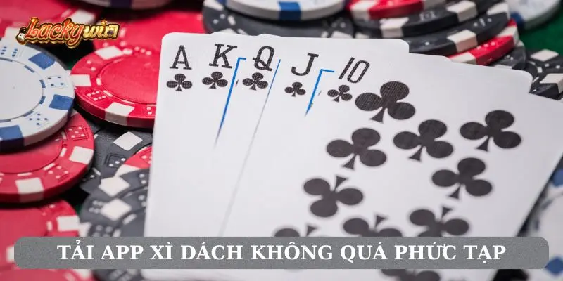 App Chơi Xì Dách online tối ưu và cách sử dụng chuẩn nhất Tải app Xì Dách không quá phức tạp