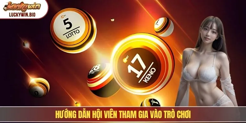 Hướng dẫn hội viên tham gia vào trò chơi