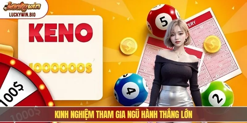 Kinh nghiệm tham gia ngũ hành thắng lớn