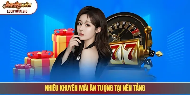 Nhiều khuyến mãi ấn tượng tại nền tảng