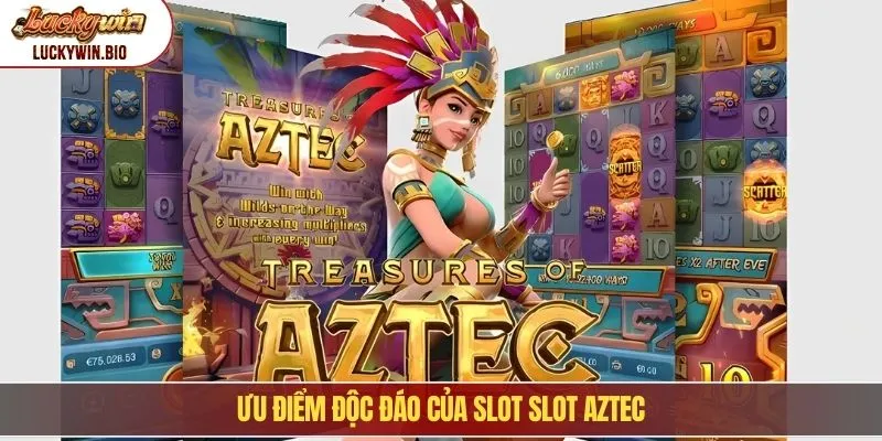 Ưu điểm độc đáo của slot slot Aztec